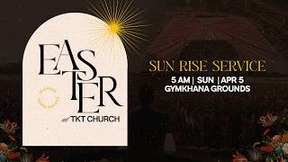 Easter Sunrise Service Live with Bishop Samuel and Pastor Merlyn Patta I  TKT CHURCH I 5 AM