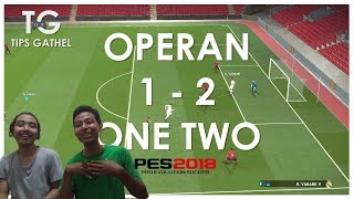 TIPS GATHEL - Tips Operan 1 2 yang baik dan benar (PES 2018) screenshot 4