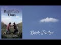 Rightfully Ours Book Trailer