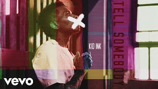 Kid Ink - Tell Somebody (Audio) chords