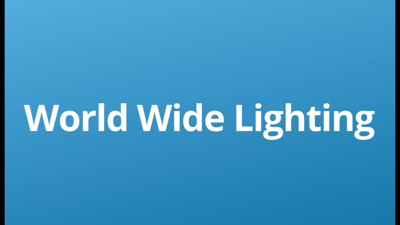 World Wide Lighting Corporate Video You World Wide Lighting Corporate Video