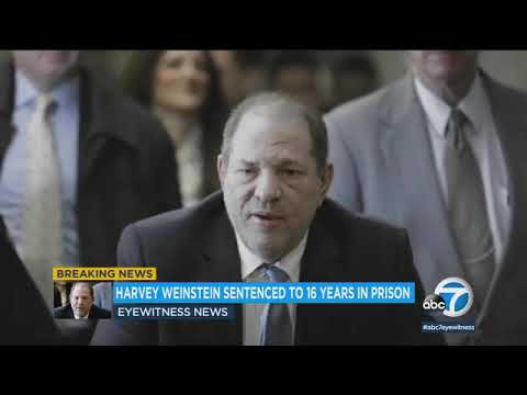 Harvey Weinstein sentenced to 16 years for rape, sexual assault