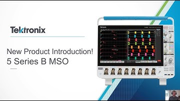 5 Series B MSO Oscilloscope Introduction Webinar