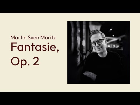 Martin Sven Moritz Fantasie Op 2 