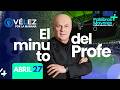 El minuto del Profe // Carlos Antonio Vélez // Abril 27 PALABRAS MAYORES