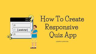 How to Create Responsive Quiz App using Html,Css & Js | Test Exam | Learn Alwayss | Web hacks