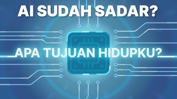 Gimana Cara Tau Jika AI Udah Punya Kesadaran?