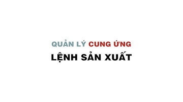 SALESUP ERP | QUẢN LÝ CUNG ỨNG | 1. LỆNH SẢN XUẤT