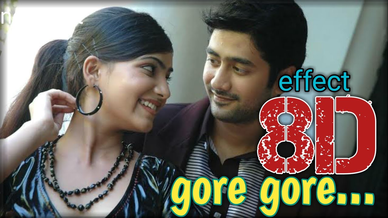 Gore Gore  8D  Surrounding effect song  USE HEADPHONES   moscowin kaveri  lovely Songs