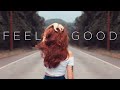 Feel good  beautiful chill music mix