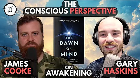 James Cooke discusses Awakening on the Conscious Perspective podcast with Gary Lee Haskins