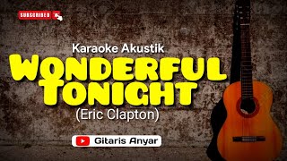 Wonderful Tonight (Eric Clapton) Karaoke Akustik