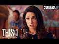 'Lunch Date with Destiny' | This Close | SundanceTV