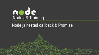 Node JS Training Callback Hell