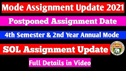 Assignment Update Fourth Semester & 2nd Year Annual Mode/SOL Assignment Update 2021//important Video