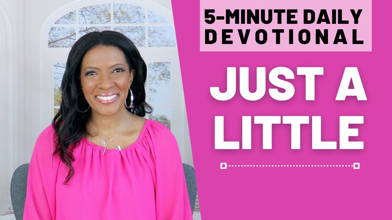 Just a Little | 5 Min Daily Devotional | January 30, 2025 - YouTube