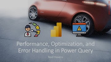 Performance, Optimization, and Intelligent Error Handling in Power Query
