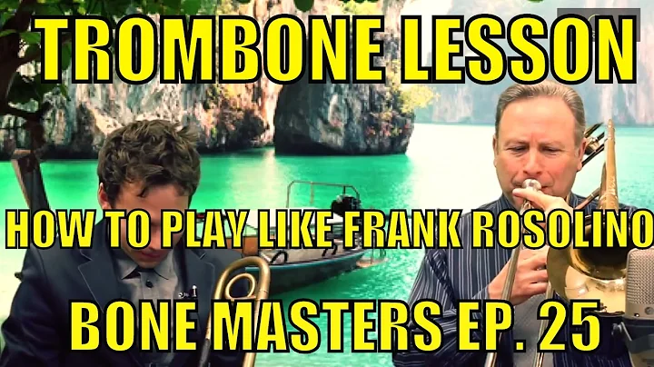 Trombone Lessons: Frank Rosolino - Bone Masters: E...