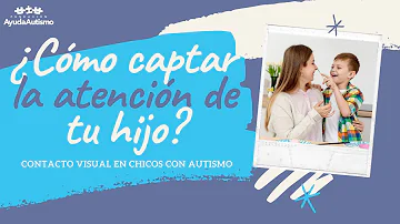 ¿Prestan atención los niños autistas?