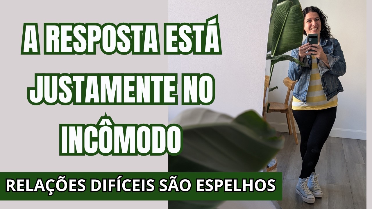DIFICULDADE NOS RELACIONAMENTOS: O QUE A VIDA ESTÁ TENTANDO TE MOSTRAR
