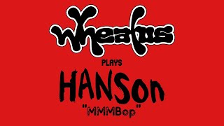 MMMBop (Originally by Hanson)