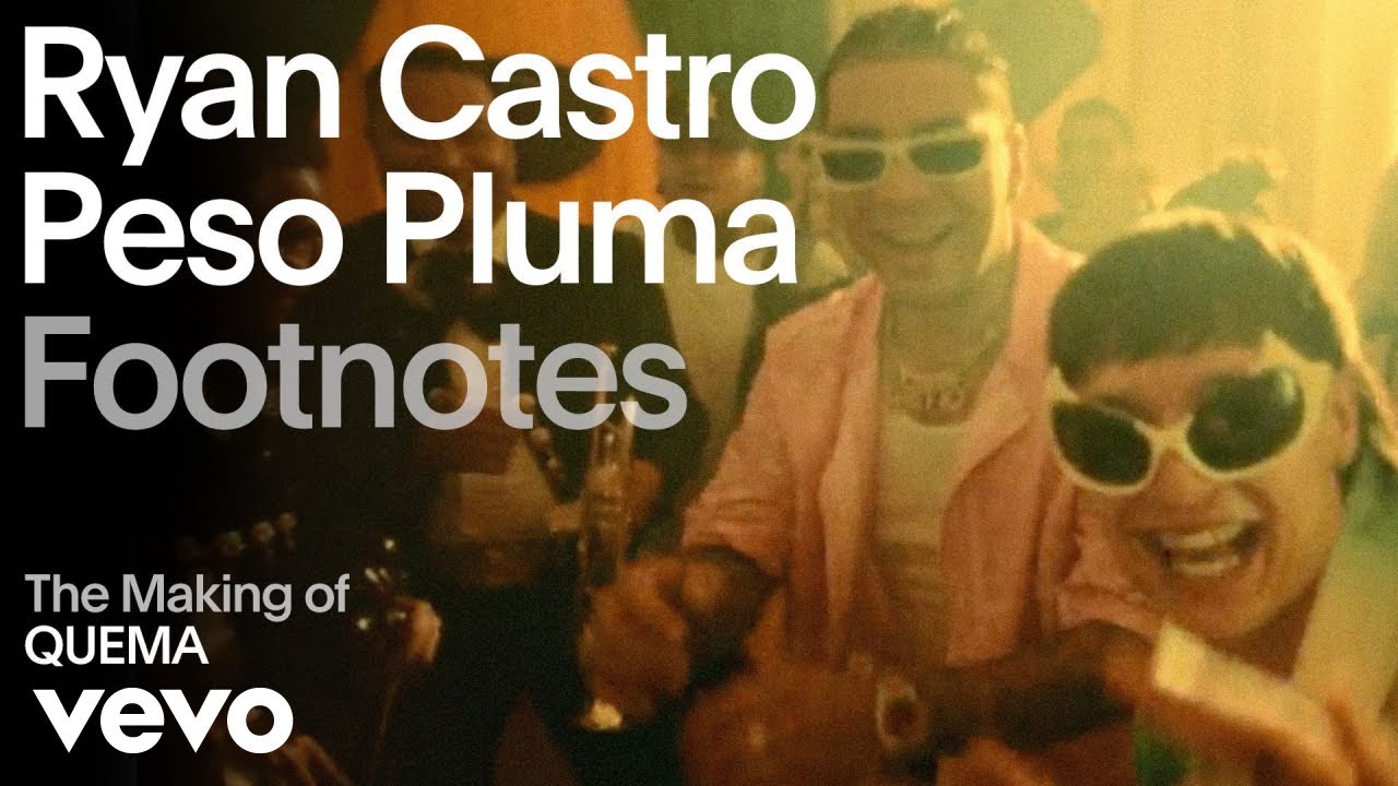 Ryan Castro, Peso Pluma - The Making of 'QUEMA' (Vevo Footnotes)