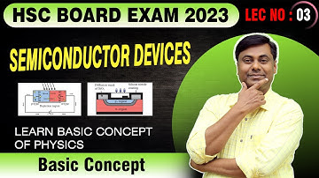 AARAMBH BATCH 2.0 | Semiconductor Devices | Lect No 03 | HSC Board Exam 2023