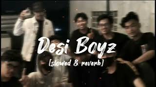 Deasi Boyz Slowed & Reverb