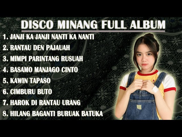 DISCO MINANG FULL ALBUM (Tanpa Iklan) - DJ JANJI KA JANJI NANTI KA NANTI VIRAL TIKTOK class=