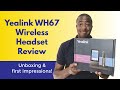 Yealink WH67 Review