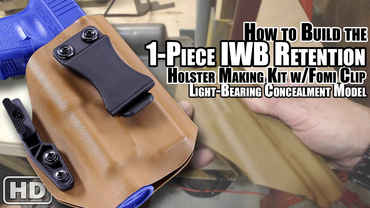 How to Build the: 1-Piece IWB Retention Holster Making Kit