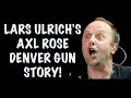 Guns N' Roses: The True Story Behind Lars Ulrich's (Metallica) Axl Rose Gun Story! Denver!