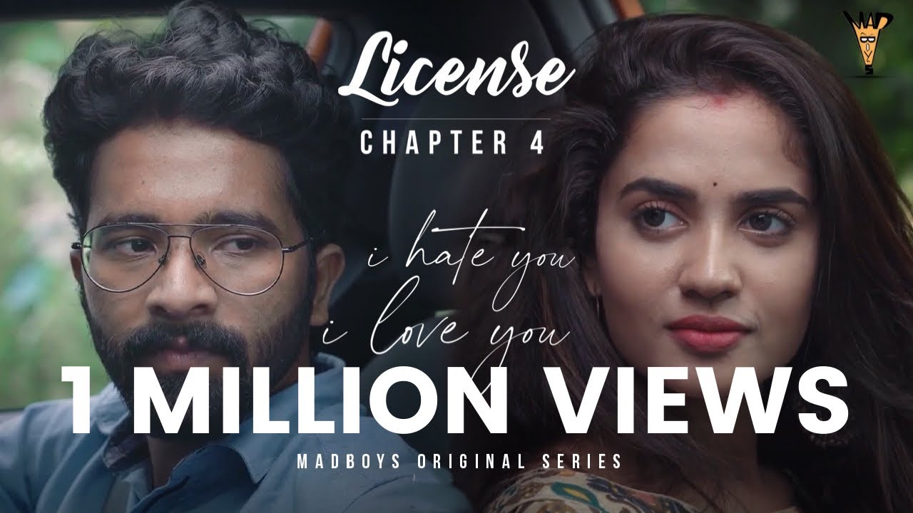  I Hate You - I Love You | Chapter 4 -License | Madboys Originals |Vinayak Vaithianathan,Teju Ashwini