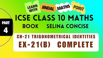 Trigonometrical Identities | Class 10 ICSE Maths | Selina Chapter 21 | |Ex-21(B)