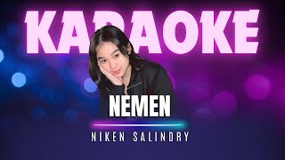 NEMEN - Niken Salindry [Karaoke Version]