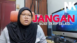 Panduan Menulis Skrip 7 : JANGAN Buat Skrip Dulu Selagi...