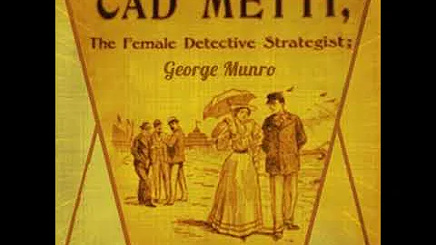 Cad Metti,  The Female Detective Strategist by Geo...