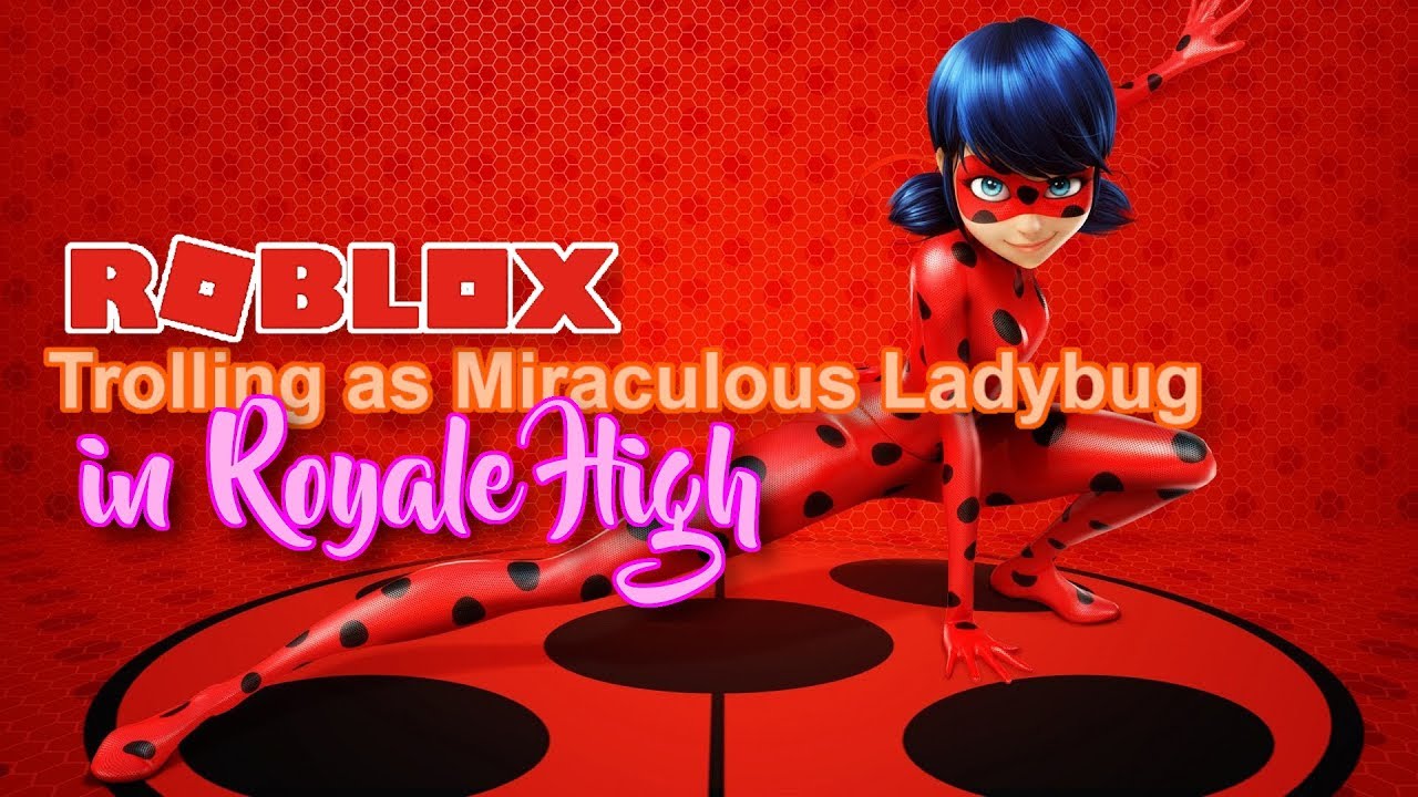 I Trolled People On Royale High As Miraculous Ladybug They Got Scared Youtube - miraculous ladybug roblox outfit