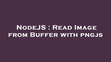 NodeJS : Read Image from Buffer with pngjs