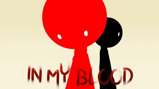 The Score - In My Blood AMV Stickman (SMV)
