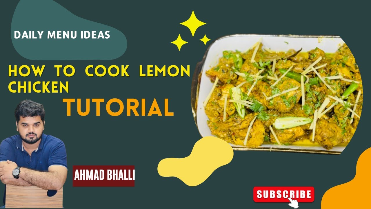 HOW TO COOK LEMON CHICKEN RECIPE BY AHMAD BHALLI - YouTube