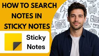 How to Search Notes in Sticky Notes Full Guide 2026