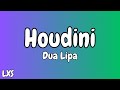 Houdini  dua lipa lyrics