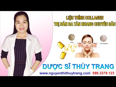 Liệu trình uống collagen trị nám và tàn nhang chuyên sâu - Dược sĩ Nguyễn Thị Thùy Trang