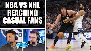 Why is NBA Better at Reaching Casual Fans Than NHL? | COVINO & RICH