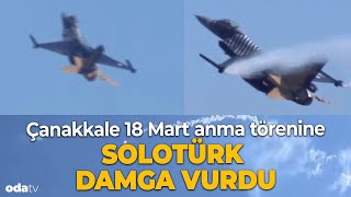 Çanakkale 18 Mart Anma Törenine Solotürk Damga Vurdu