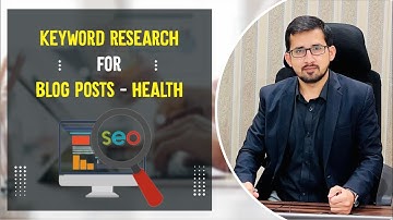 how to do keyword research for blog posts - Health Niche