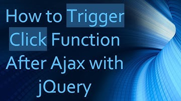 How to Trigger Click Function After Ajax with jQuery