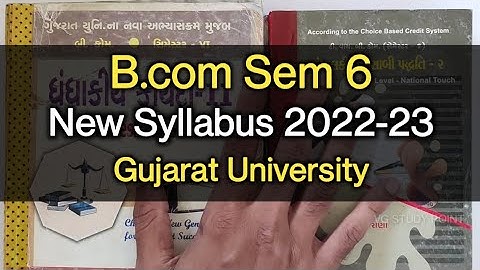 New Syllabus 2022-23 | B.com Sem 6 | Gujarat University