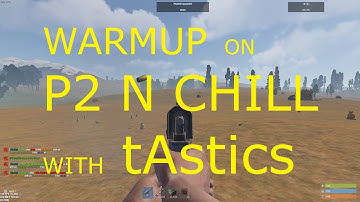 RUST P250 WARM UP WITH TASTICS